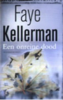 Een onreine dood - Faye Kellerman, Els Franci-Ekeler