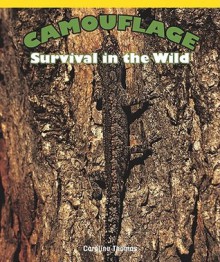 Camouflage: Survival In The Wild (Science Kaleidoscope) - Kennon O'Mara