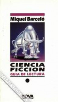 Ciencia ficción: Guía de lectura (Nova ciencia ficción) - Miquel Barceló