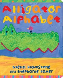 Alligator Alphabet (Board Book) - Stella Blackstone