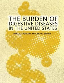 The Burden of Digestive Diseases in the United States - National Institutes of Health