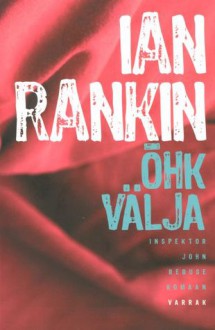 Õhk välja (Inspektor John Rebus, #7) - Ian Rankin, Anne Kahk