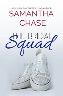 The Bridal Squad (The Enchanted Bridal Series Book 2) - Samantha Chase