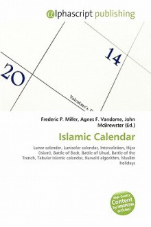 Islamic Calendar - Agnes F. Vandome, John McBrewster, Sam B Miller II