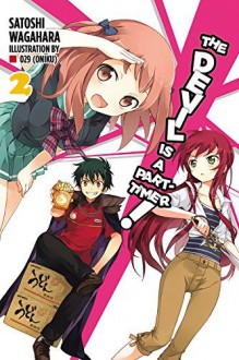 The Devil Is a Part-Timer, Vol. 2 - Satoshi Wagahara