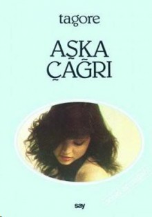 Aşka Çağrı - Rabindranath Tagore