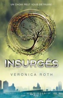 Divergence - 2: Insurgés - Veronica Roth