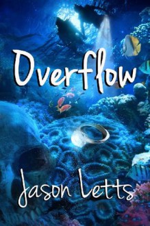 Overflow - Jason Letts