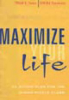 Maximize Your Life: An Action Plan for the Indian Middle Class - Pavan K. Varma