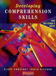 Developing Comprehension Skills - Clare Constant, David Kitchen