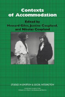 Contexts of Accommodation: Developments in Applied Sociolinguistics - Howard Giles