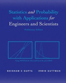 Statistics and Probability for Engineers and Scientists - Bhisham C. Gupta, Irwin Guttman