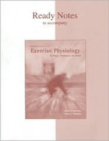 Ready Notes to Accompany Fundamentals of Exercise Physiology - Robert A. Robergs, Steven J. Keteyian