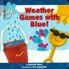 Weather Games with Blue - Deborah Reber