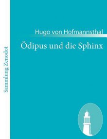 Dipus Und Die Sphinx - Hugo von Hofmannsthal