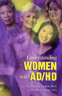 Understanding Women With AD/HD - Kathleen G. Nadeau