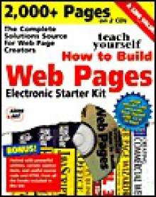 Teach Yourself How to Build Web Pages Electronic Starter Kit - Sams Publishing, Dick Oliver