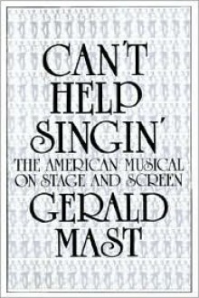 Can't Help Singin' - Gerald Mast