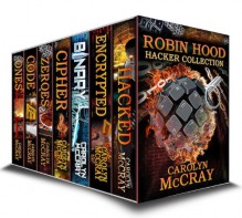 Robin Hood Hacker Collection: Including the #1 Techcno-Thriller Encrypted - Carolyn McCray