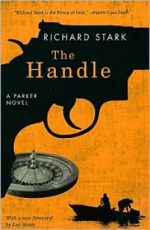 The Handle (Parker Series #8) - Richard Stark, Foreword by Luc Sante