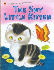 The Shy Little Kitten - Cathleen Schurr