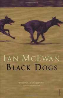 Black Dogs - Ian McEwan