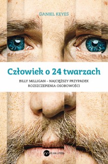 Człowiek o 24 twarzach - Daniel Keyes, Anna Bartkowicz