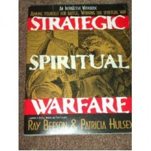 Strategic Spiritual Warfare: An Interactive Workbook - Ray Beeson