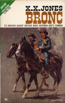 Bronc - X.X. Jones, Dan L. Thrapp