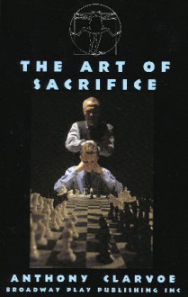 The Art of Sacrifice - Anthony Clarvoe