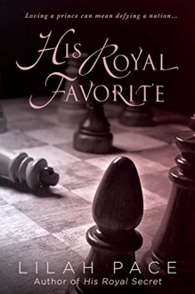 His Royal Favorite - Lilah Pace