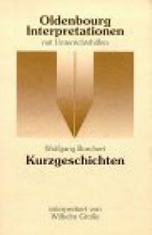 Wolfgang Borchert, Kurzgeschichten: Interpretation - Wilhelm Grosse