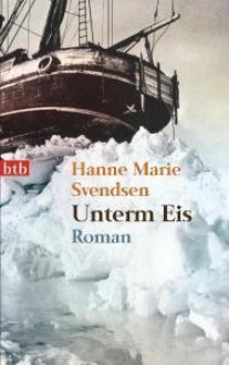 Unterm Eis - Hanne Marie Svendsen, Hanne Hammer