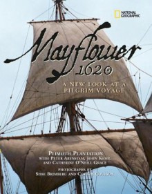 Mayflower 1620: A New Look at a Pilgrim Voyage - Plimoth Plantation, Peter Arenstam, John Kemp