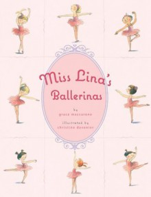 Miss Lina's Ballerinas - Grace Maccarone, Christine Davenier