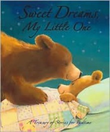 Sweet Dreams, My Little One - Little Tiger Press