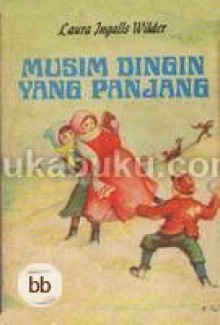 Musim Dingin yang Panjang - Laura Ingalls Wilder