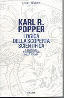 Logica della scoperta scientifica : il carattere autocorrettivo della scienza - Karl Popper, Mario Trinchero, Giulio Giorello