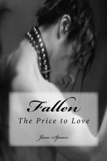 Fallen (The Price to Love) - June Spears