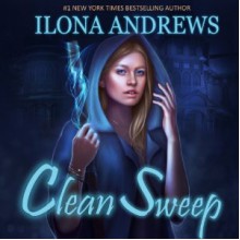 Clean Sweep - Renée Raudman, Ilona Andrews