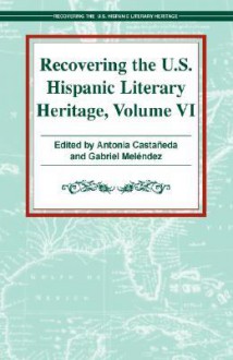 Recovering The U. S. Hispanic Literary Heritage - Ramn̤ A. Gutiřrez