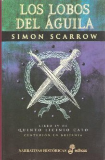 Los lobos del Águila - Simon Scarrow