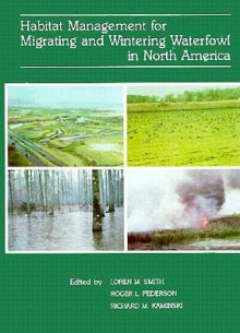 Habitat Management for Migrating and Wintering Waterfowl in North America - Loren M. Smith, Roger L. Pederson, Richard M. Kaminski