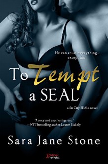 To Tempt a SEAL (Entangled Brazen) (Sin City SEALs) - Sara Jane Stone