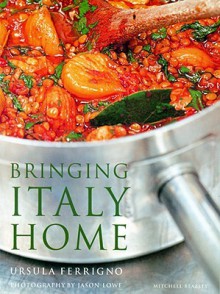 Bringing Italy Home (Mitchell Beazley Food S.) - Ursula Ferrigno