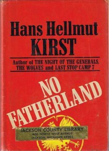 No Fatherland - Hans Hellmut Kirst, J. Maxwell Brownjohn