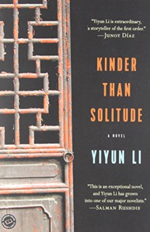 Kinder Than Solitude: A Novel - Yiyun Li