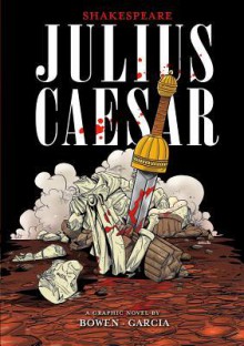 Julius Caesar - Carl Bowen, Eduardo Garcia, William Shakespeare