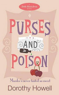 Purses And Poison - Dorothy Howell