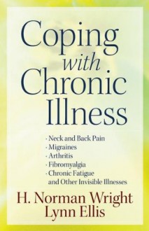 Coping with Chronic Illness - H. Norman Wright